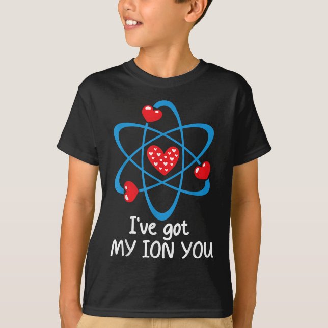 Funny Valentines Day Science Teacher Ive Got My Io T-Shirt (Front)