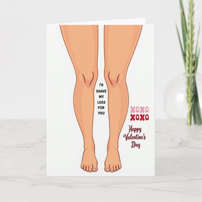 Funny Valentines Day Shave Legs Card (Front)