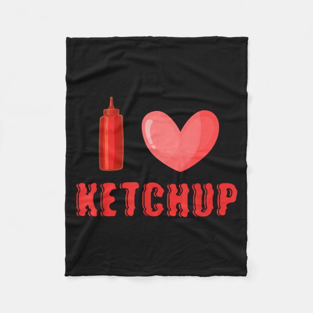 Funny Valentines Day Shirt I Love Ketchup Valentin Fleece Blanket (Front)