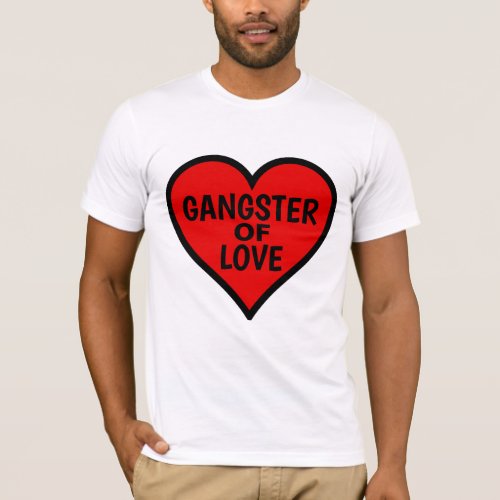 Funny Valentines Day Shirts for Men Gangster