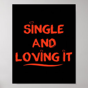 Funny Valentine's Day Single And Love It Valentine Poster