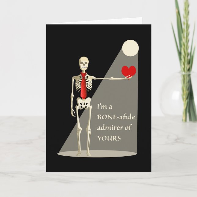 Funny Valentine's Day Skeleton, Bone-afide Admirer Card (Front)