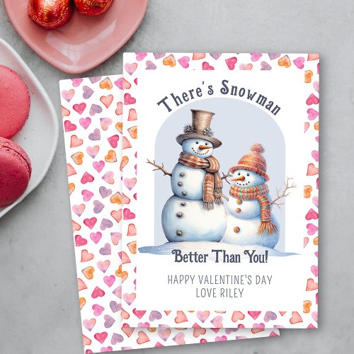 Funny Valentines Day Snowman Better Than You Cute Holiday Card
