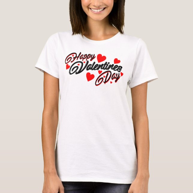 Funny valentines day T-Shirt (Front)