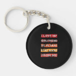 Funny Valentine&#39;s Quote, I Love My girlfriend Keychain