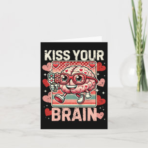Funny Valentines Test Day Kiss Your Brain Teacher Card