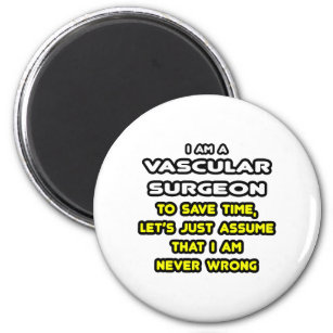 Funny Vascular Surgeon T-Shirts and Gifts Magnet