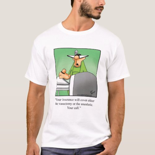 Funny Vasectomy Humor Tee Shirt