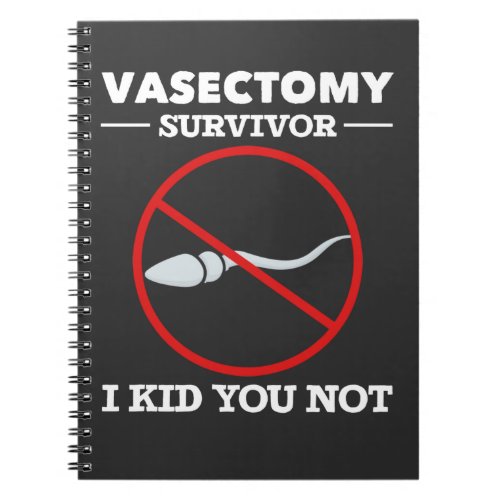 Funny Vasectomy Surgery Saying Adult Humor Notebook