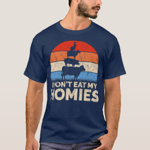Funny Vegan For Women I Don't Eat My Homies Veget T-Shirt