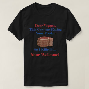 Funny Vegan Quote with Steak T-Shirt