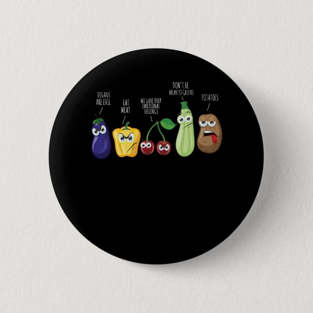 Funny Vegetables Humor Vegan Sarcastic Quote Button (Front)