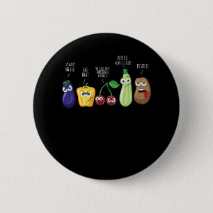 Funny Vegetables Humor Vegan Sarcastic Quote Button