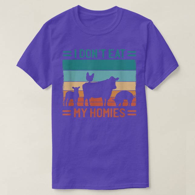 Funny Vegetarian I Dont Eat My Homies Meat  T-Shirt (Design Front)