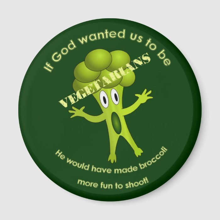 Funny Vegetarian Quote Magnet