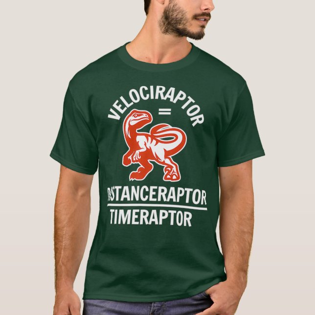 Funny Velociraptor Physics  Math Dinosaur Joke T-Shirt (Front)