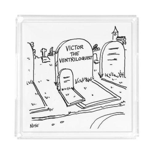 Funny Ventriloquist Joke on Ventriloquism Acrylic Tray