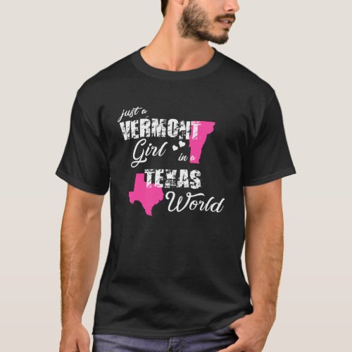 Funny Vermont Shirts Just a Vermont girl in a Texa