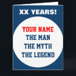 Funny very big oversized Birthday card for men<br><div class="desc">Very Big extra large oversized Birthday card for men. Personalized The man The myth The legend greeting card. Huge hmorous card idea for over the hill father, husband, dad, uncle, grandpa, brother, stepdad etc. Personalizable age and name. Customizable colors. Big extra large size. Humor slogan / quote in big letters....</div>