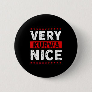 Funny Very Kurwa Nice Lish English Sarcasm Quote M Button