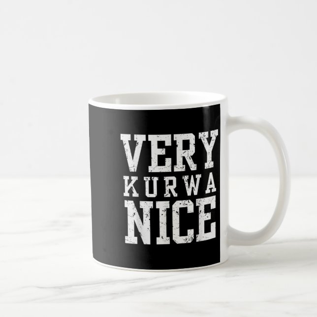 Funny Very Kurwa Nice Lish English Sarcasm Quote M Coffee Mug (Right)
