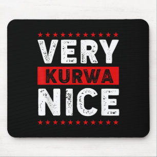 Funny Very Kurwa Nice Lish English Sarcasm Quote M Mouse Pad