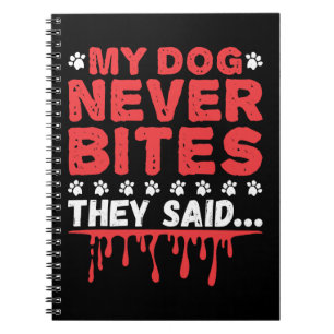 Funny Vet Tech My Dog Never Bites They Said Notebook
