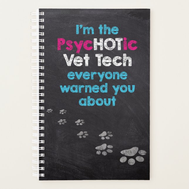 Funny Vet Tech PsycHOTic Veterinary Planner (Front)