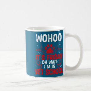 Funny Vet Tech School Friday Vet Tech Student  Coffee Mug