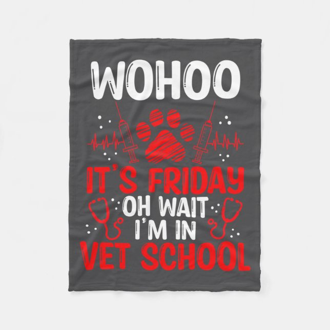 Funny Vet Tech School Friday Vet Tech Student  Fleece Blanket (Front)