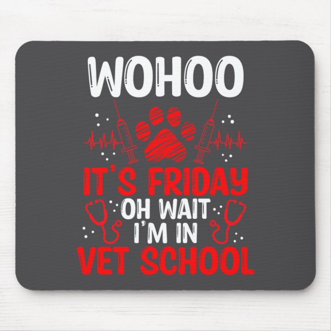 Funny Vet Tech School Friday Vet Tech Student  Mouse Pad (Front)
