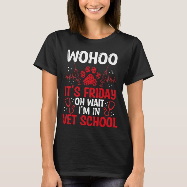 Funny Vet Tech School Friday Vet Tech Student T-Shirt (Front)