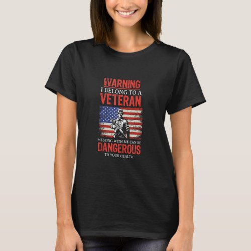 Funny Veteran Wife I Belong To A Veteran Dangerous T_Shirt