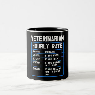 Funny Veterinarian Hourly Rate Mug