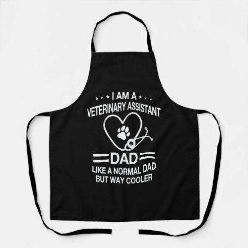 Funny Veterinary Assistant Dad For Men Apron