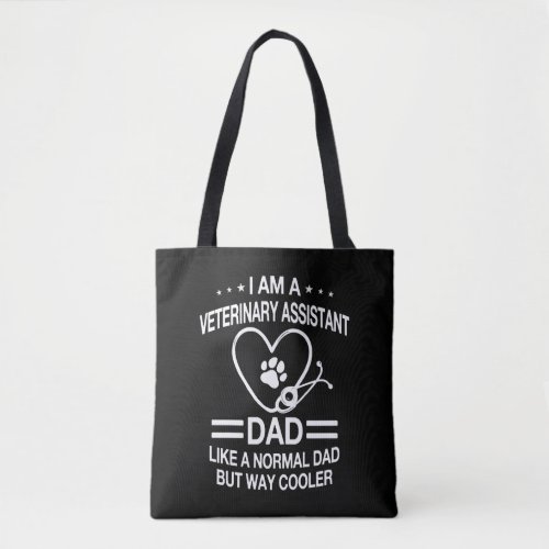 Funny Veterinary Assistant Dad For Men Tote Bag