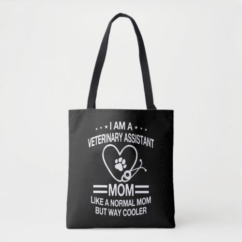Funny Veterinary Assistant Mom Outfit For Women Tote Bag