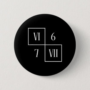 Funny Vi Vii 6 7 Meme Roman Numerals Math Six Seve Button