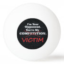 Funny Victim Competition Smack Talk Black Ping Pong Ball Funny Victim Competition Smack Talk Black Ping Pong Ball