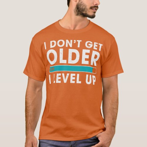 Funny Video Birthday Gift For Him Her I dont Get O T_Shirt