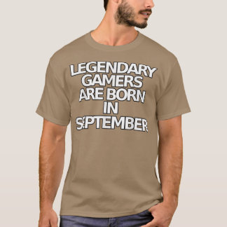 Funny Video Game T s Legendary Gamer September Bda T-Shirt