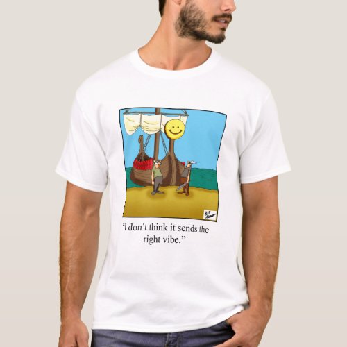 Funny Viking Vibe Humor Tee Shirt