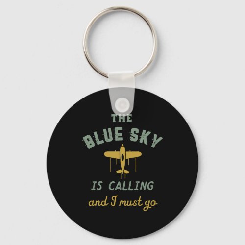 Funny Vintage Airplane Pilot Blue Sky Is Calling Keychain