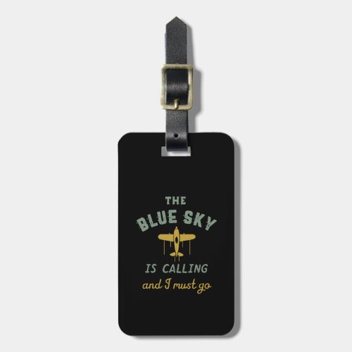 Funny Vintage Airplane Pilot Blue Sky Is Calling Luggage Tag