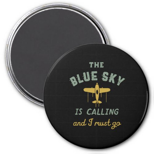 Funny Vintage Airplane Pilot Blue Sky Is Calling Magnet
