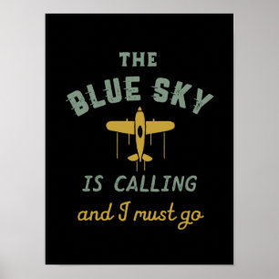 Funny Vintage Airplane Pilot Blue Sky Is Calling Poster