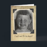 Funny Vintage Birthday Card<br><div class="desc">This is me as a kid back in the 50s. So glad I have a better hair stylist now. Lol. Fun vintage card of a little girl with her face scrunched up. Obviously she (I mean, I) was looking at a birthday cake with too many candles on it. Or maybe...</div>