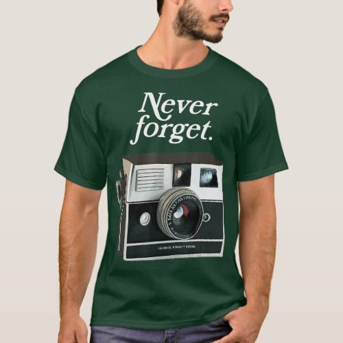 Funny Vintage Camera Never Forget Retro Photograph T_Shirt