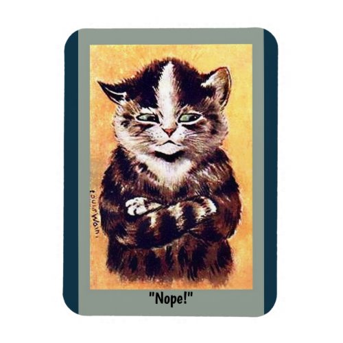 Funny Vintage Cat copy is Angry Cat Stubborn Cat Magnet