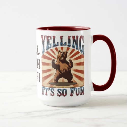 Funny vintage circus angry bear yelling is fun mug